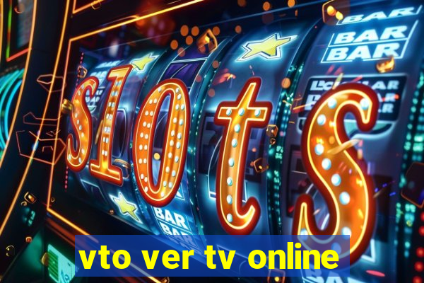 vto ver tv online